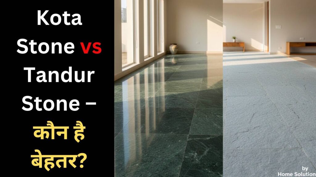 Kota Stone vs Tandur Stone flooring comparison in India