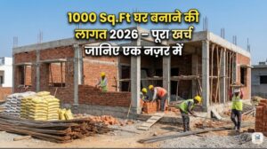1000 Sq.Ft Ghar Banane Ki Cost 2026 – Complete Cost Breakdown